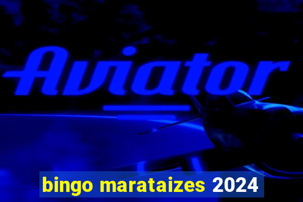 bingo marataizes 2024